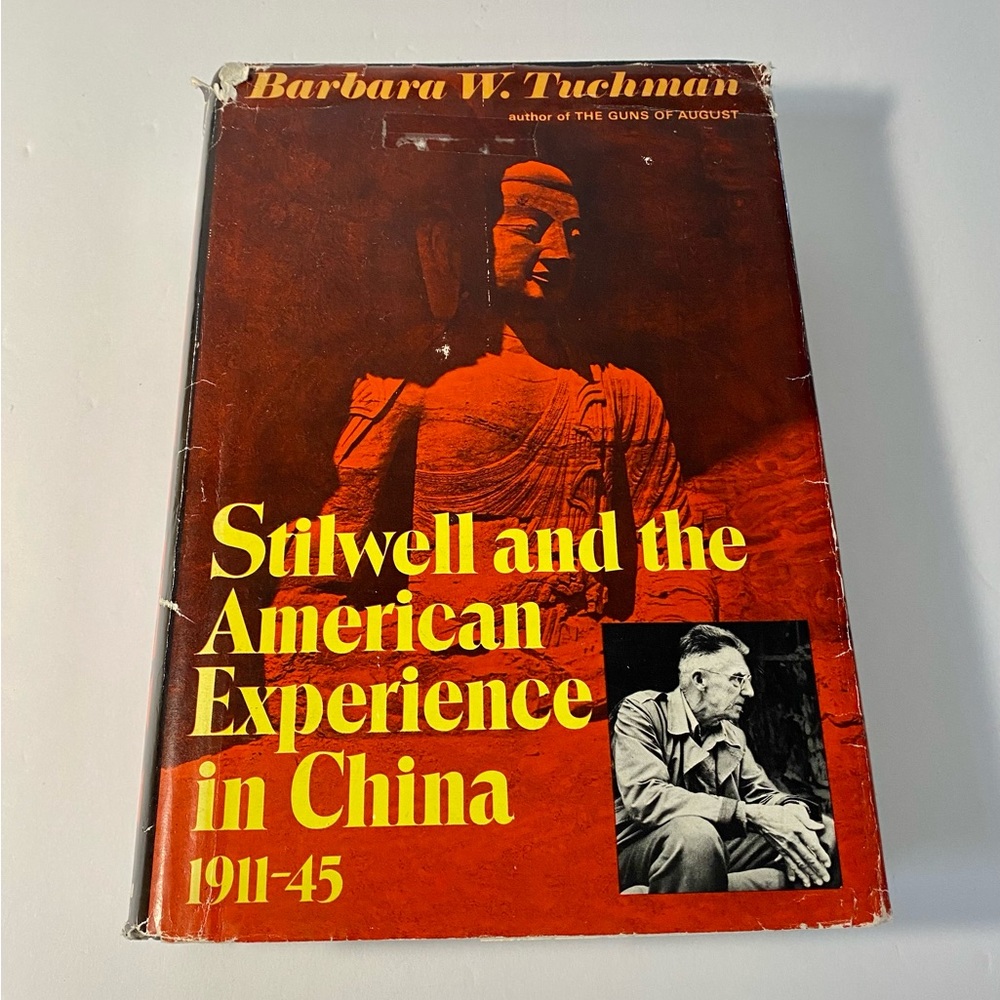 Stillwell and the American Experience in China 1911-1945 1st Printing 1971